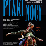 Spektakl Kieleckiego Teatru Tańca "Ptaki nocy"