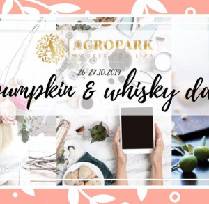 Pumpkin and whisky Day w Agroparku w Nowych Kotlicach
