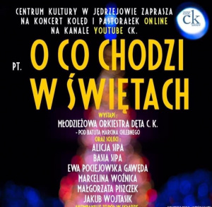 Koncert Kolęd i Pastorałek on-line pt. "O co chodzi w świętach"