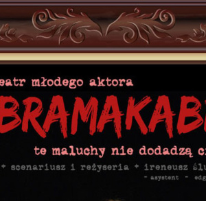 Spektakl teatralny w jędrzejowskim Centrum Kultury „Abramakabra - czyli, te maluchy nie dodadzą ci otuchy!"