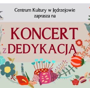 Koncert z dedykacją w Centrum Kultury w Jędrzejowie