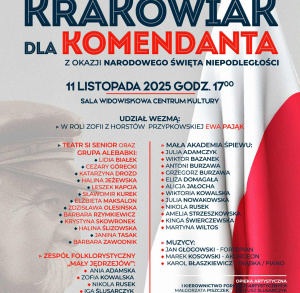 Widowisko pt. "Krakowiak dla Komendanta" z okazji Narodowego Święta Niepodległości